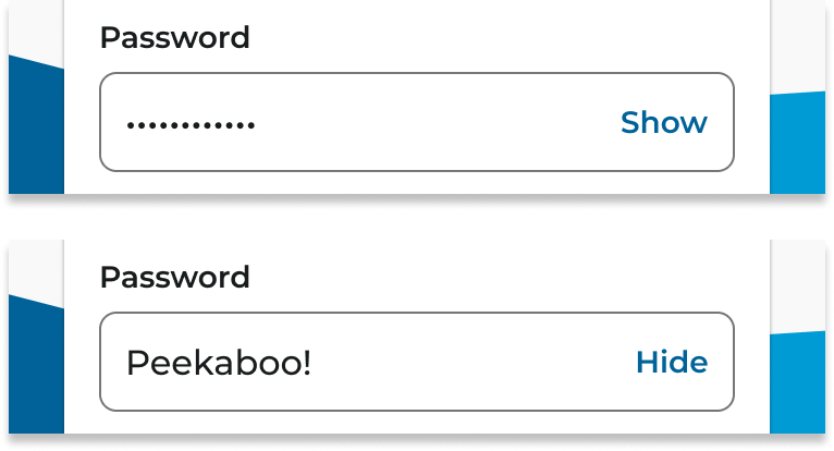 Password fields showing the new Show and Hide text controls